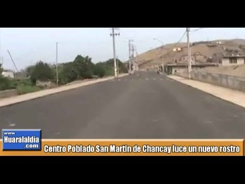 CENTRO POBLADO SAN MARTÍN EN EL NORTE DE CHANCAY LUCE NUEVO ROSTRO