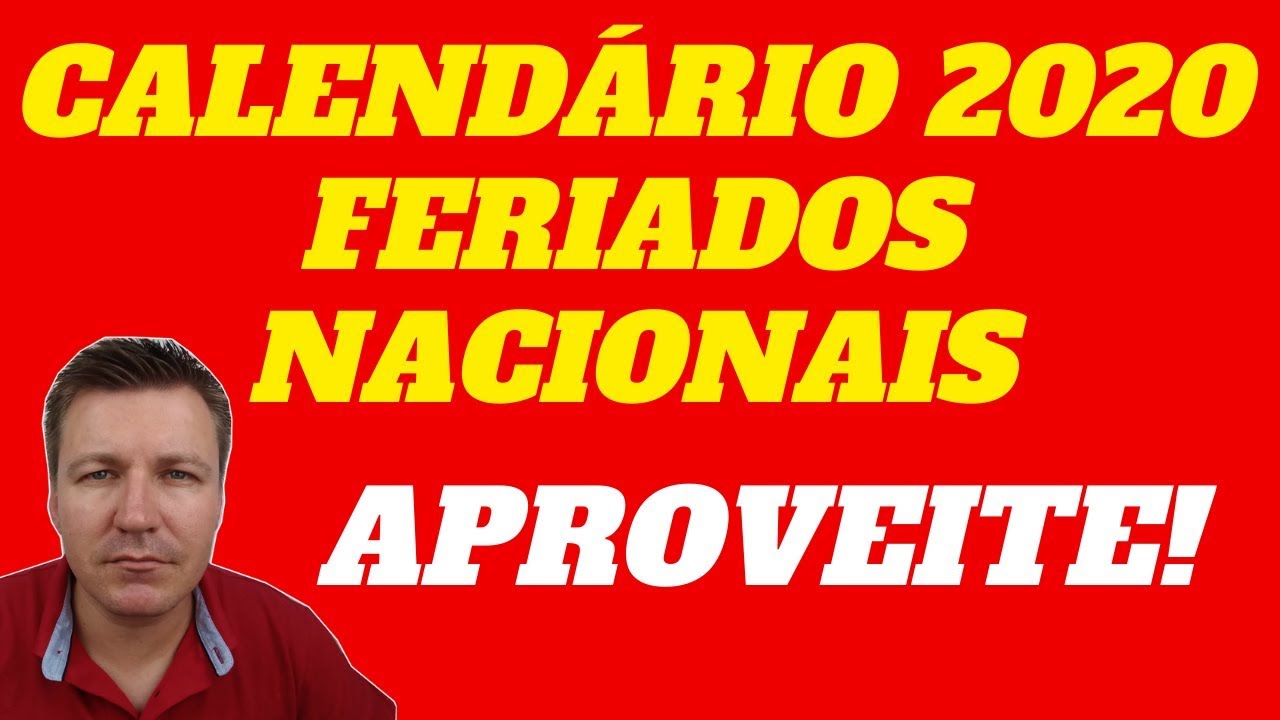 FERIADOS EM 2020 - CALENDÁRIO 2020 FERIADOS - CALENDÁRIO 2020 com todos os FERIADOS NACIONAIS