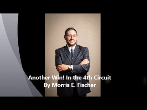 Morris Fischer - Another Win! In the 4th Circuit