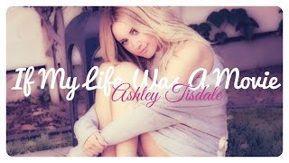 Ashley Tisdale - If My Life Was A Movie // Lyrics + Deutsche Übersetzung