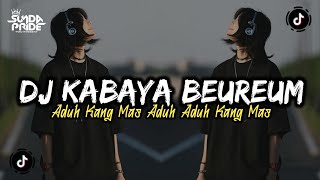 Download lagu DJ KABAYA BEUREUM [BOOTLEG] REMIX 2024 VIRAL!! ADUH KANG MAS ADUH ADUH KANG MAS mp3