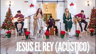 Susy Gonzalez y Christine D&#39;Clario | Jesús El Rey (Acústico) | CCLI Video Oficial
