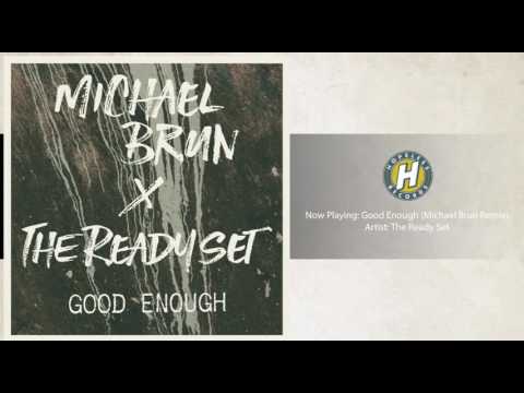 MICHAEL BRUN X THE READY SET - Good Enough