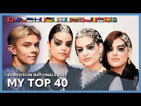 Eurovision 2022 National Finals - My Top 40