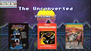 The Unconverted : Volume 2 (Galaga/Megamania/Thunderground/Atari 2600/Arcade/Commodore 64)