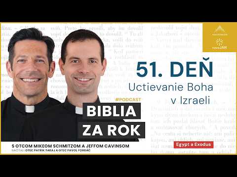 Deň 51: Uctievanie Boha v Izraeli — Biblia za rok (s otcom Mikeom Schmitzom)