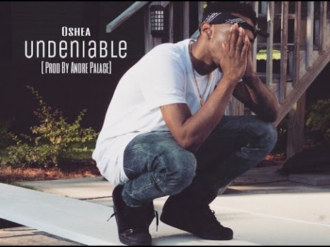 Oshea - Undeniable (Prod. Andre Palace) RnBass