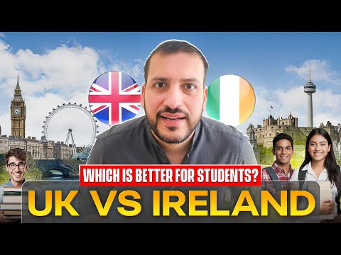 Which Country is Better for International Students | UK 🇬🇧 Vs Ireland 🇮🇪 ? | 