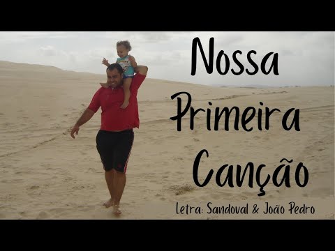 Nossa Primeira Canção video