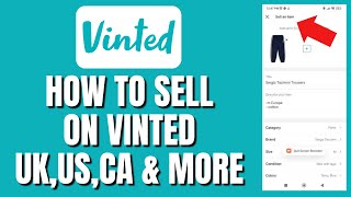 How To Sell Items/Clothes On Vinted UK,US, CA & More Step By Step