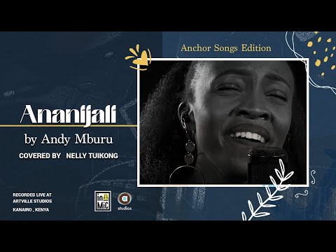 Ananijali - Andy Mburu (Covered by Nelly Tuikong)