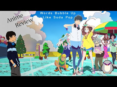 Words Bubble Up Like Soda Pop - Anime Review