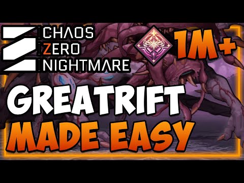 GREAT RIFT - Made Easy Guide I Chaos Zero Nightmare