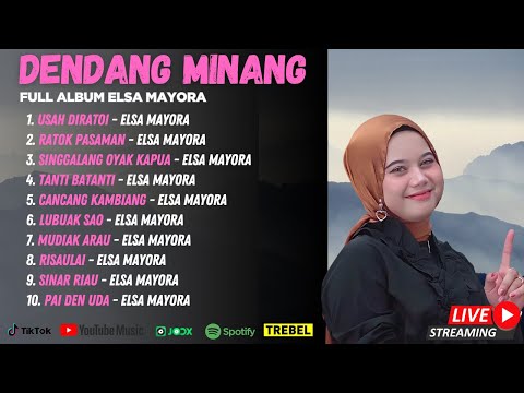 ELSA MAYORA - Dendang Minang Viral 2025 | Full Album Santai & Enak Didengar Saat Kerja