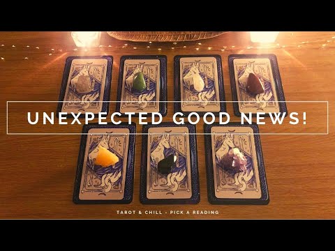 Unexpected Good News! Pick A Reading - Tarot & Chill