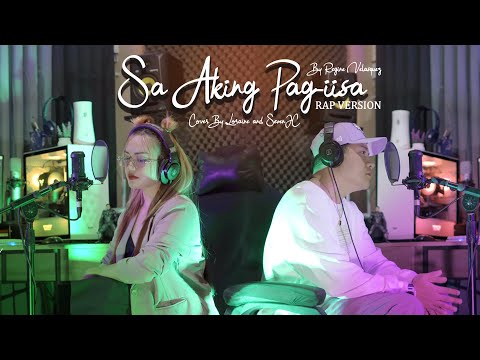 Sa Aking Pag-iisa "Rap Version" Regine Velasquez | Cover By Loraine & SevenJC (Prod By Hiprap Beats)
