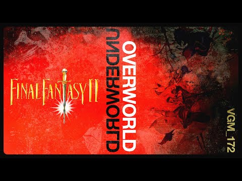 VGM #172: World Map Themes (Overworld & Underworld) - Final Fantasy II (IV) Ft. Curious Quail
