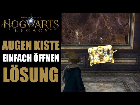 Hogwarts Legacy Augen Truhe öffnen - Lösung Kiste mit Auge öffnen