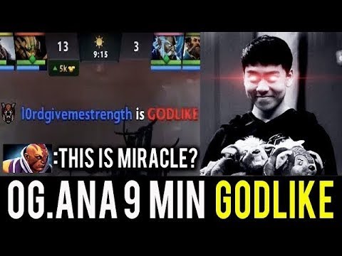 WTF 9 MIN GODLIKE ! The Reason why OG.Ana is Best Carry Player [URSA] Dota 2 [MUST WATCH]
