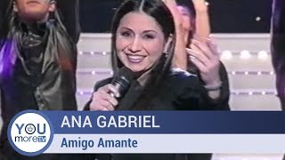 Ana Gabriel - Amigo Amante