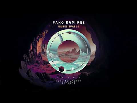 Pako Ramirez - Unbelievable (Original Mix)