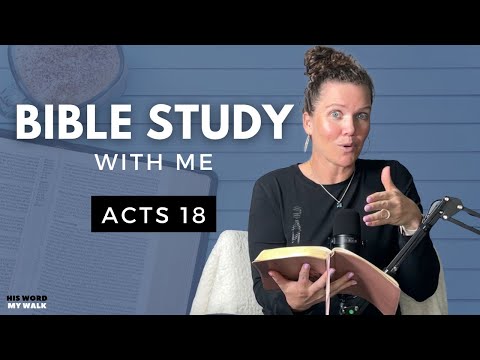 Acts 18 | Who Were Priscilla And Aquila In The Bible? [Bible Study WITH Me]