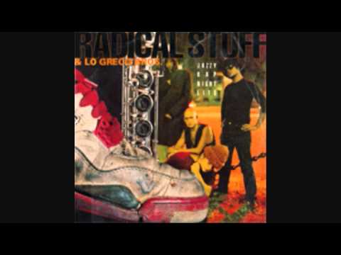 Radical Stuff & Lo Greco Bros - On The Jazzy Trip