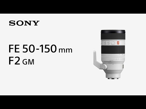 Introducing FE 50-150mm F2 GM | Sony | α Lens