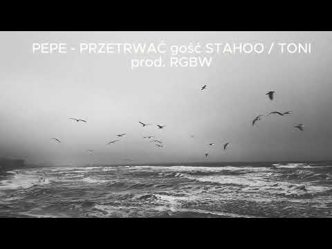 PEPE - Przetrwać gość STAHOO/TONI NGWM prod. RGBW 