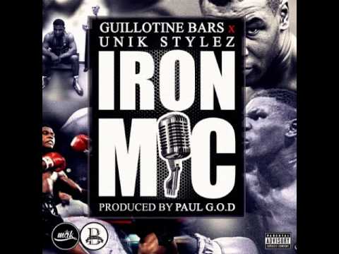 Guillotine Bars - Iron Mic (feat. U-Nik Stylez) [Prod. Paul G.O.D]