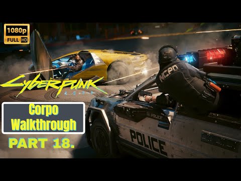CYBERPUNK 2077 Gameplay Corpo Walkthrough Part 18. FULL GAME [1080P 60FPS Full HD] - No Commentary