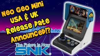 Neo Geo Mini US & UK Release Date Announced? Let's Dig Into This!