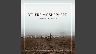 You&#39;re My Shepherd