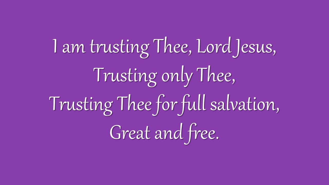 I Am Trusting Thee, Lord Jesus (Metropolitan Tabernacle)