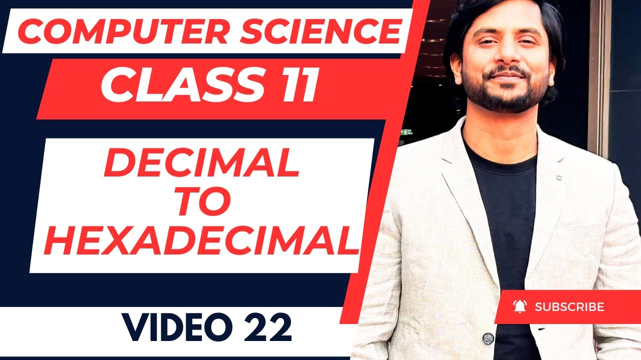 Decimal to Hexadecimal | Computer Science Class 11