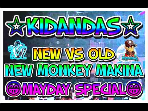 Kidandas - New Vs Old Makina(New Monkey Style Mix)(Mayday Special 2024)