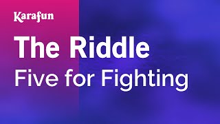 The Riddle - Five for Fighting | Karaoke Version | KaraFun