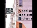Spanish Harlem Orchestra - te cantare