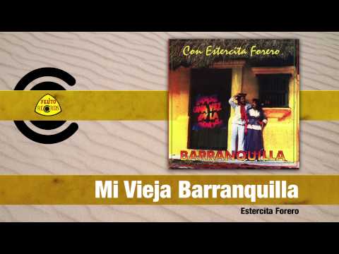 Estercita Forero - Mi Vieja Barranquilla (Audio) | Felito Records