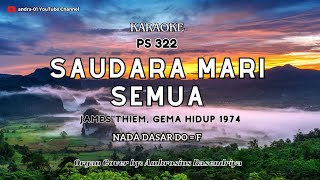Download lagu PS 322 - Saudara Mari Semua - Minus One Karaoke (With Organ accompaniment) - Nada Dasar Do = F mp3