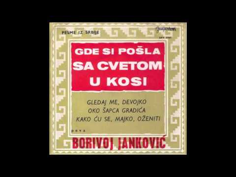 Borivoj Jankovic - Kako cu se majko, ozeniti - ( Audio 1964 )