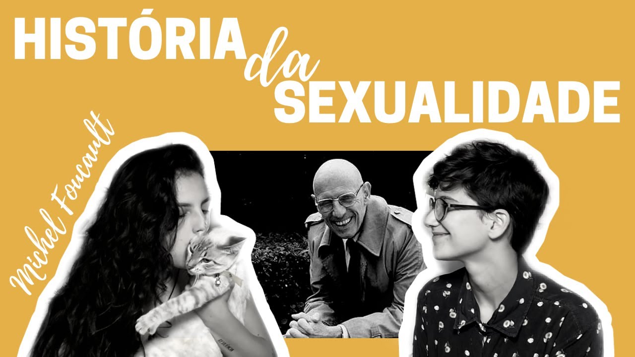 HISTÓRIA DA SEXUALIDADE (Michel Foucault) | Prosa QUEER