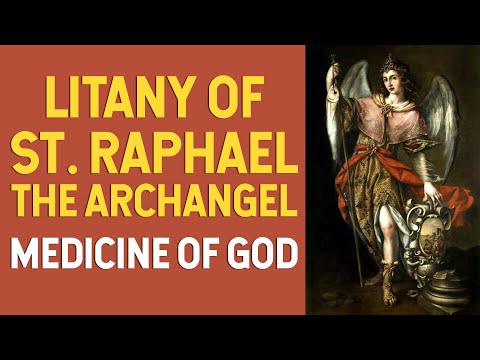 Litany of St. Raphael the Archangel (Healing Angel | Medicine of God)