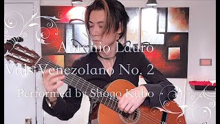 Antonio Lauro  Vals Venezolano No  2  Performed by Shogo Kubo