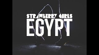 STRAWBERRY GIRLS - Egypt (Official Music Video)