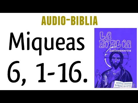 MIQUEAS 6, 1-16. [BIBLIA CATÓLICA]