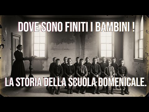 La terrificante storia della scuola domenicale. Dove sono finiti i bambini.