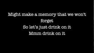 Drink on It - Blake Shelton Lyrics Video