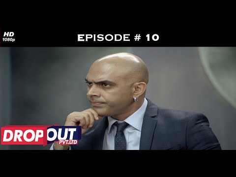 Dropout Pvt Ltd- Full Episode 10 - Team Geetika faces the heat!