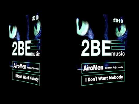 AiroMen - I Don't Want Nobody [PREVIEW]